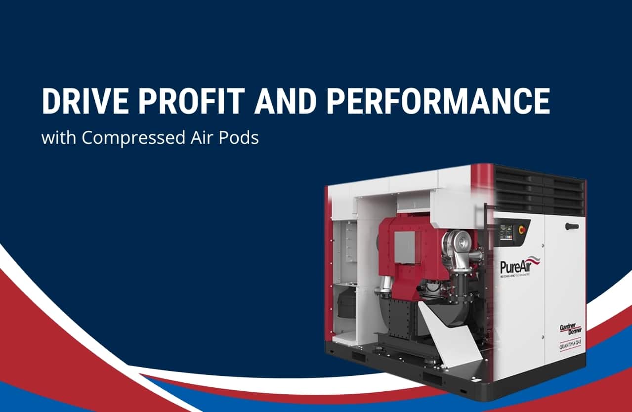 Drive Profit and Performance with Compressed Air Pods